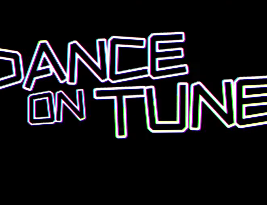 Dance on Tune